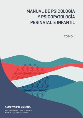 Manual De Psicología Y Psicopatología Perinatal E Infanti...