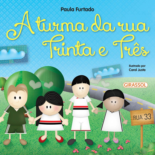 Conta Comigo: A Turma da Rua Trinta e Três, de Furtado, Paula. Série Conta Comigo (08), vol. 08. Editora Girassol Brasil Edições EIRELI, capa mole em português, 2020