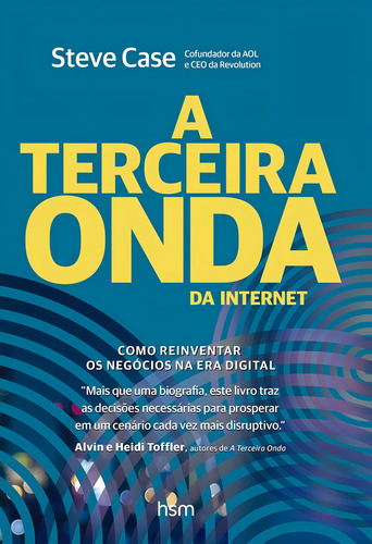 A Terceira Onda da Internet, de Steve Case. Editorial Hsm, capa mole em português