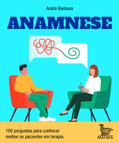 Anamnese - 100 Perguntas Para Conhecer Melhor Os Pacientes