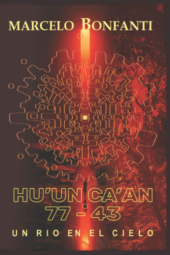Libro: Huøun Caøan 77 - 43: Un Rio En El Cielo (spanish Edit