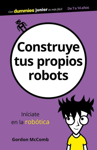 Construye tus propios robots, de MCCOMB, GORDON. Editorial Para Dummies, tapa blanda en español