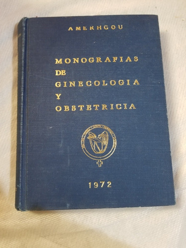 Monografia De Ginecologia Y Obstetricia 1972