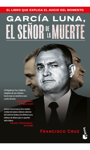 García Luna, El Señor De La Muerte: El libro que explica el juicio del momento, de Francisco Cruz., vol. 1.0. Editorial Booket, tapa blanda, edición 1.0 en español, 2023