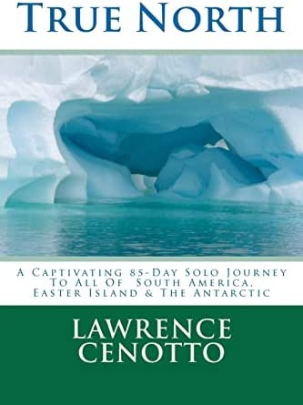 Libro: True North: A Captivating 85-day Solo Journey To All