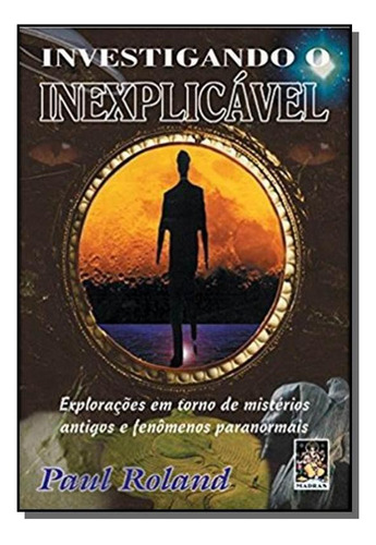 Investigando O Inexplicavel Explorações Em Torno D, De Roland. Editora Madras, Capa Mole Em Português, 2021