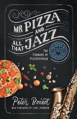 Mr Pizza And All That Jazz - Johnson Luke (foreward By) B...