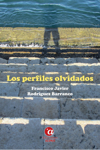 Los Perfiles Olvidados - Rodrãguez Barranco, Francisco J...