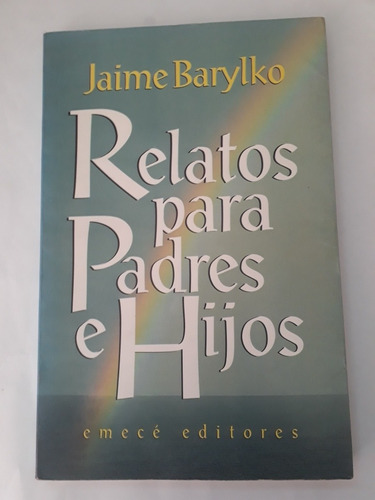 Relatos Para Padres E Hijos. Jaime Barylko. Usado Villa Luro