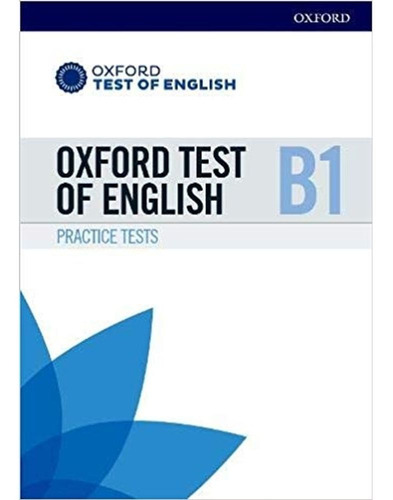 Oxford Test Of English Practice Tests B1 - Student's Book Pack, de OXFORD UNIVERSITY PRESS. Editorial Oxford University Press, tapa blanda en inglés internacional, 2018