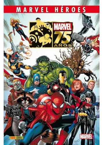 Marvel Héroes Marvel 75 Años Panini Comics Pasta Dura En Esp