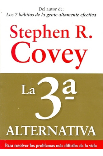 La 3ª Alternativa - Stephen R. Covey