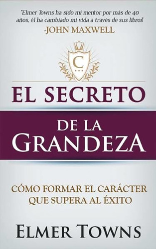 El Secreto De La Grandeza · Elmer Towns · Ed Bolsillo