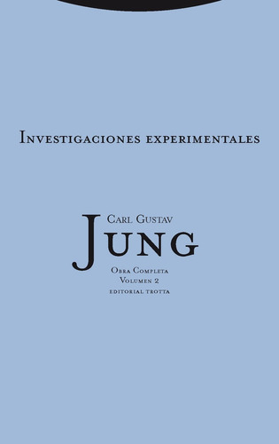 Investigaciones Experimentales Oc Vol 2: Obra completa, Volumen 2, de Carl Gustav Jung. Editorial Trotta, edición 1 en español