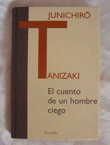 Junichiro Tanizaki El Cuento De Un Hombre Ciego