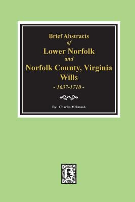 Libro Norfolk County, Virginia Wills, 1637-1710, Brief Ab...