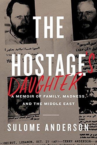 The Hostage's Daughter: A Story Of Family, Madness,