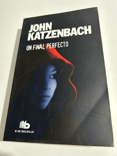 Libro Un Final Perfecto - Katzenbach - Excelente Estado