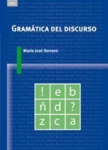 Gramática Del Discurso, María José Serrano, Akal