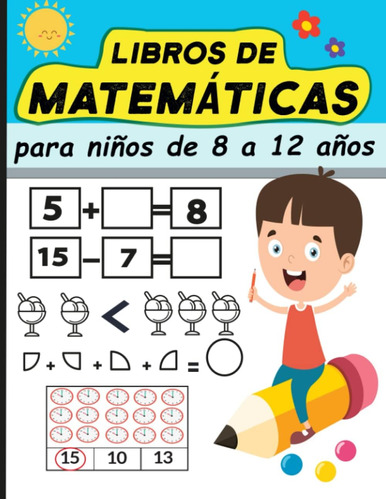 Libro: Libros Matemáticas Niños 8 A 12 Años: Segu