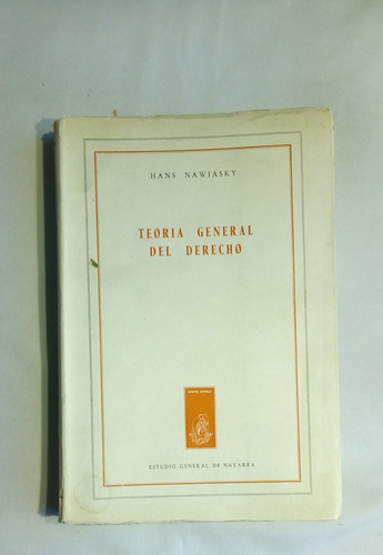 Teoría General Del Derecho.  Hans Nawiasky.