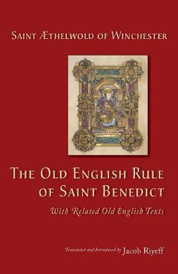 Libro The Old English Rule Of Saint Benedict - Aethelwold