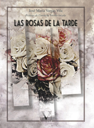 Las Rosas De La Tarde - Vargas Vila, Jose Maria