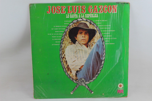 D1816 Jose Luis Gazcon -- Le Canta A La Republica Lp