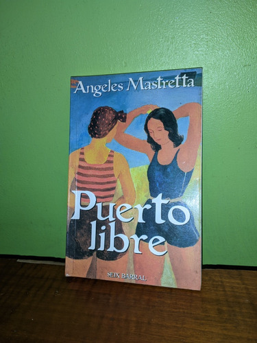 Libro, Puerto Libre - Angeles Mastretta 