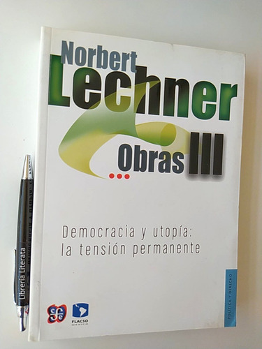 Obras Iii Democracia Y Utopía Norbert Lechnet Ed. Fce 413 Pá (Reacondicionado)