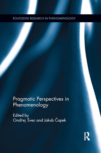 Libro: En Ingles Pragmatic Perspectives In Phenomenology (r