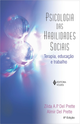 Psicologia das habilidades sociais: terapia, educação e trabalho, de Prette, Zilda A.P. Del. Editora Vozes Ltda., capa mole em português, 2012