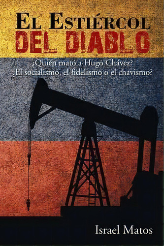 El Esti Rcol Del Diablo, De Israel Matos. Editorial Palibrio, Tapa Blanda En Español
