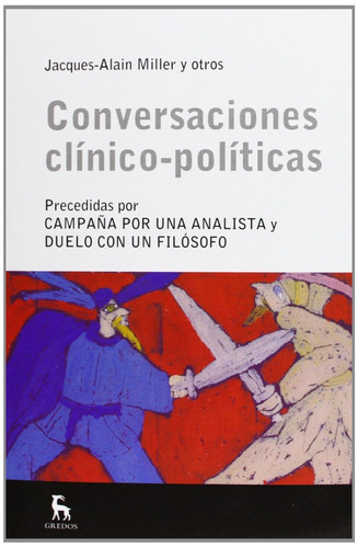 Conversaciones Clínico-politícas Jacques Alain Miller Gredos