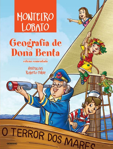 Geografia de Dona Benta, de Lobato, Monteiro. Editora Globo S/A, capa mole em português, 2013