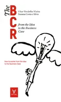Comprar La hoja de ruta del caso empresarial - Bcr: de la idea al caso empresarial, De Vieira Verdelho., vol. 1. Editorial Actual, tapa blanda en portugués