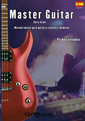 Master Guitar: Metodo Bàsico Para Guitarra Classica Y Modern
