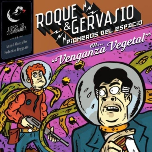 Roque Y Gervasio, Pioneros Del Espacio: Venganza Vegetal 