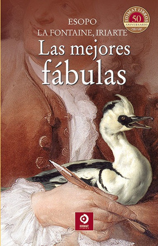 Las Mejores Fãâbulas, De Esopo, Jean Dela Fontaine, Tomas De Iriarte. Editorial Edimat Libros, Tapa Dura En Español
