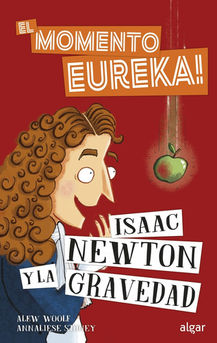 Libro Isaac Newton Y La Gravedad - Woolf,alex