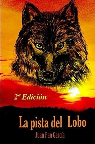 La Pista Del Lobo: 2ª Edición