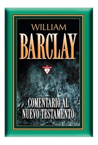 Comentario Al Nuevo Testamento Barclay William En Uno®