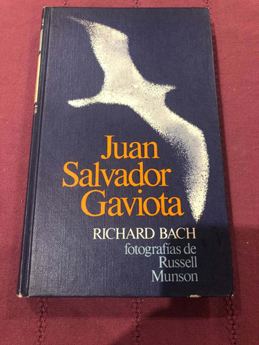 Juan Salvador Gaviota. Richard Bach. Círculo De Lectores.