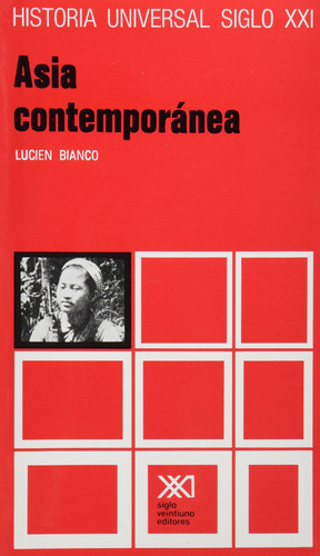 Asia Contemporánea - Hist. Univ. 33, Bianco, Ed. Siglo Xxi