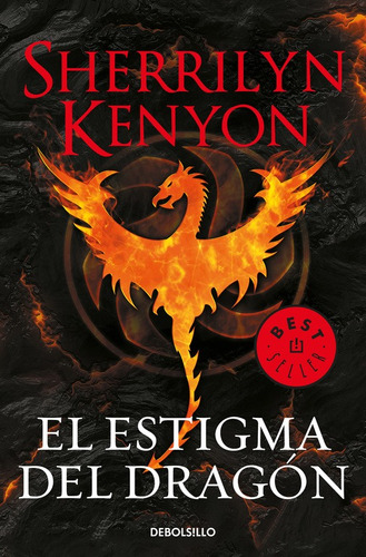 Cazadores Oscuros 25 - El estigma del dragón, de Kenyon, Sherrilyn. Serie Bestseller Editorial Debolsillo, tapa blanda en español, 2020