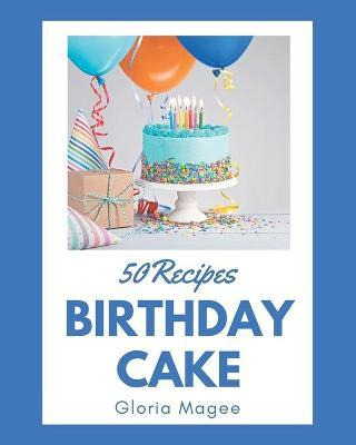 Libro 50 Birthday Cake Recipes : Birthday Cake Cookbook -...