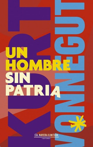 Un Hombre Sin Patria - Kurt Vonnegut