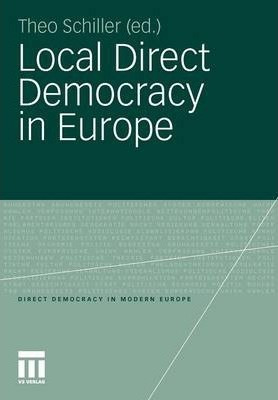 Libro Local Direct Democracy In Europe - Theo Schiller