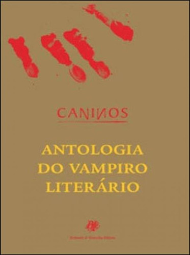 Caninos: Antologia Do Vampiro Literário, De Baudelaire, Charles. Editora Berlendis & Vertecchia, Capa Mole, Edição 1ª Edição - 2010 Em Português