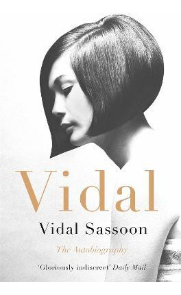 Libro Vidal : The Autobiography - Vidal Sassoon